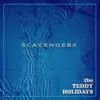 The Teddy Holidays - Scavengers - EP